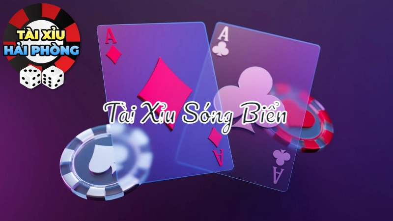 Tài Xỉu Sóng Biển: Đặc Sản Hải Phòng